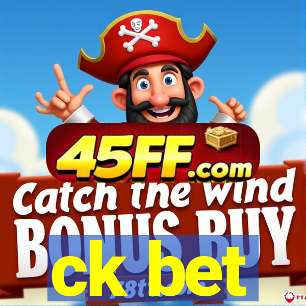 ck bet